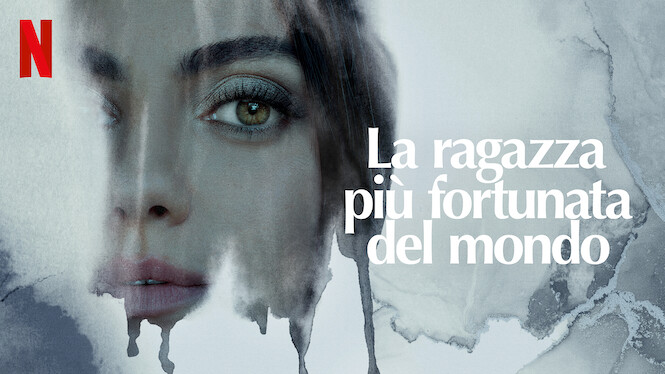 La ragazza più fortunata del mondo